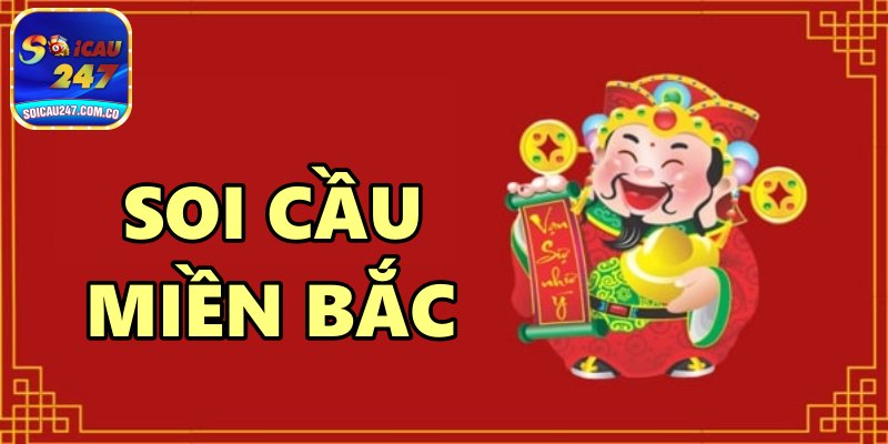 Giới Thiệu Chuyên Mục Soi Cầu Miền Bắc Tại Soi Cầu 247