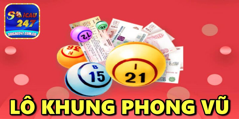 Lô Khung Phong Vũ An Toàn, Lãi Cao, Hiệu Quả Mỗi Ngày