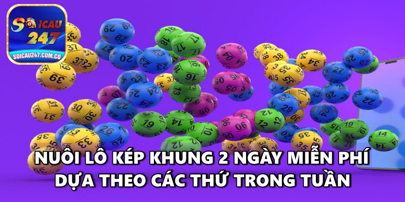 Hướng Dẫn Cách Nuôi Lô Kép Khung 2 Ngày Miễn Phí Chuẩn Xác