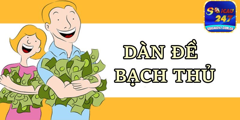 Dàn Đề Bạch Thủ  - Chơi Bạch Thủ Đề Chính Xác Hiệu Quả Cao