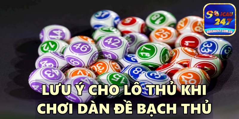 Dàn Đề Bạch Thủ  - Chơi Bạch Thủ Đề Chính Xác Hiệu Quả Cao