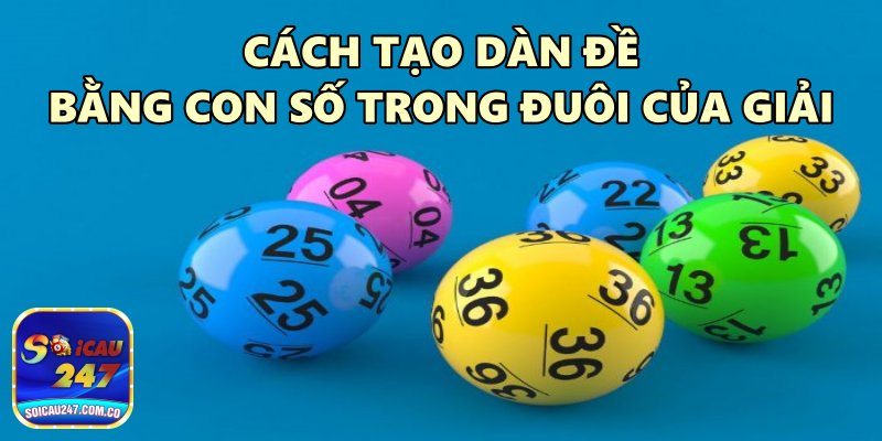 Cách Tạo Dàn Đề Chính Xác – Dễ Ăn Cùng Với Soi Cầu 247