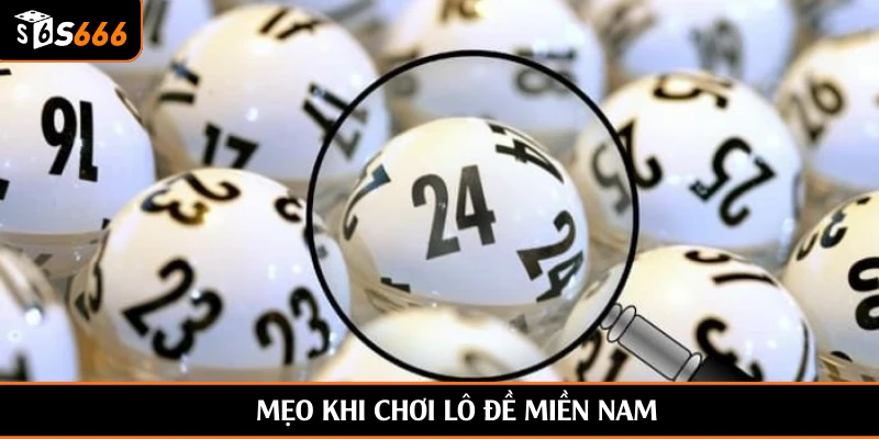 Mẹo khi chơi lô đề miền Nam