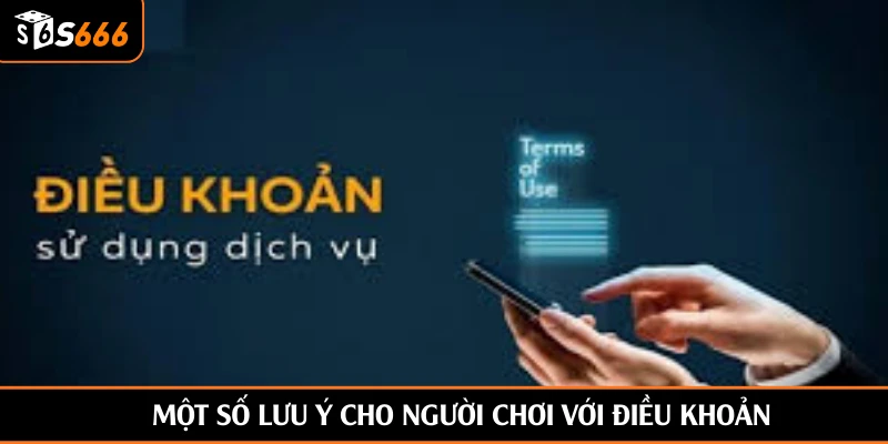Một số lưu ý cho người chơi với điều khoản
